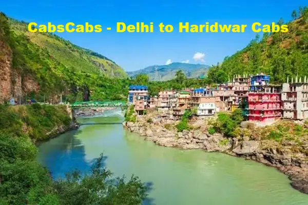 Delhi to Haridwar Cab Taxi Service at 1760| CabsCabs