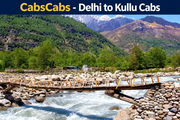 Delhi to Kullu Outstation Cab & Round Trip | CabsCabs