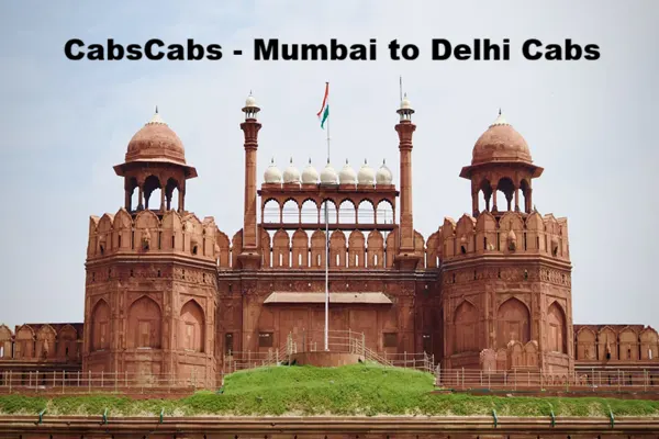 Mumbai to Delhi Cab Taxi Service at ₹11200 | CabsCabs