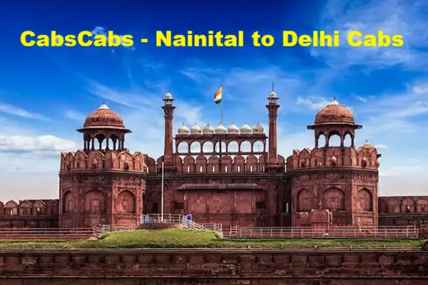 Nainital to Delhi Cab Taxi Service at ₹2400 | CabsCabs