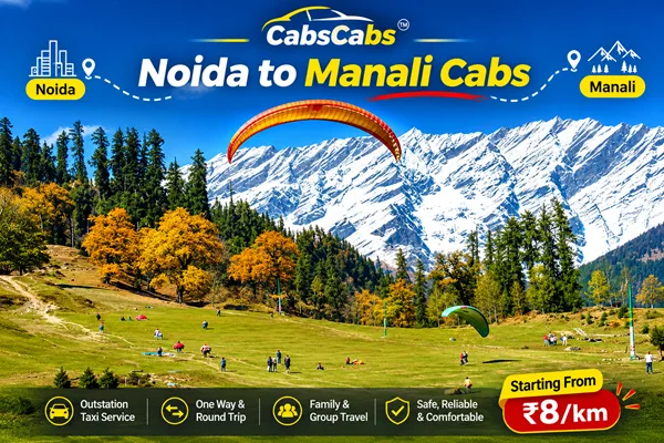 Noida to Manali Outstation Cab Service at ₹4250 | CabsCabs