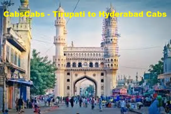 Tirupati to Hyderabad Cab Taxi Service at ₹4480 | CabsCabs