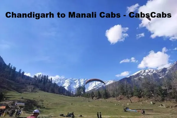 Chandigarh to Manali cabs and taxi service by CabsCabs
