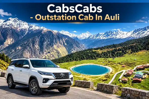 Auli Outstation Cab – Local & Airport Taxi | CabsCabs