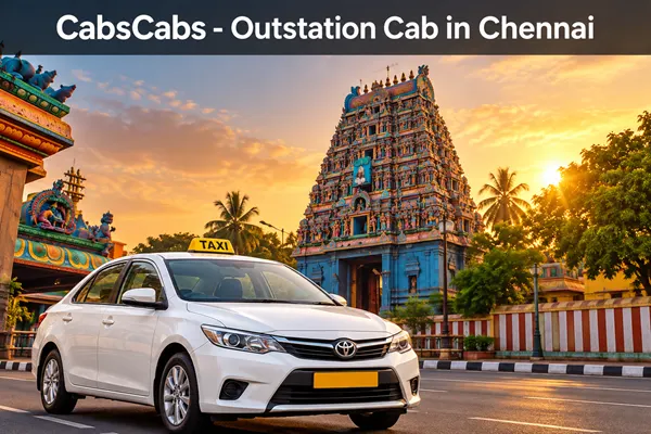 Chennai Outstation Cab Booking & Local Taxi | CabsCabs