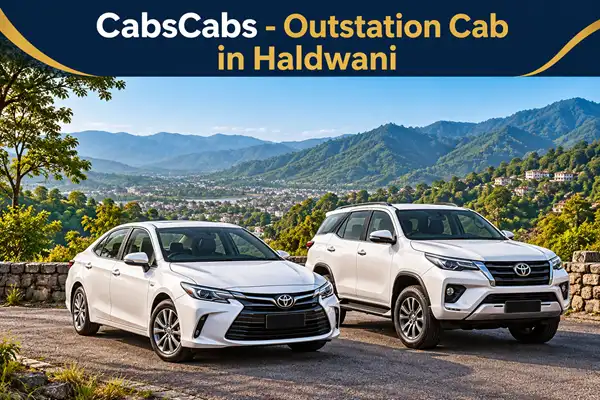 Haldwani Outstation Cab – Local & Airport Taxi | CabsCabs