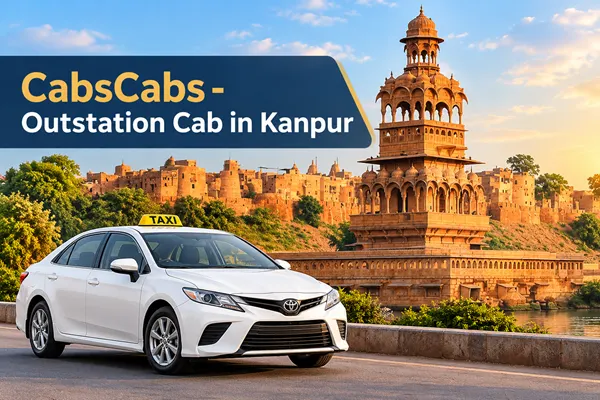 Kanpur Outstation Cab Booking & Local Taxi | CabsCabs