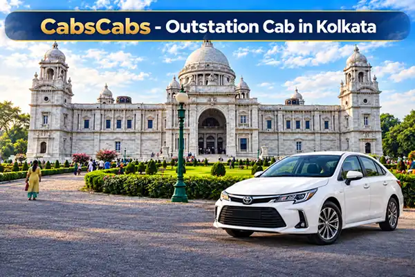 Kolkata Outstation Cab Booking & Local Taxi | CabsCabs