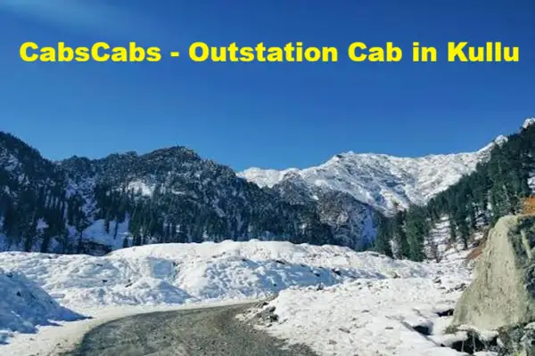 Kullu Outstation Cab Booking & Local Taxi | CabsCabs