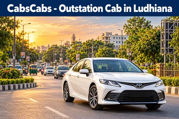 Ludhiana Outstation Cab – Local & Airport Taxi | CabsCabs