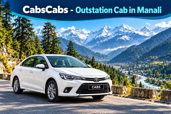 Manali Outstation Cab – Local & Airport Taxi | CabsCabs