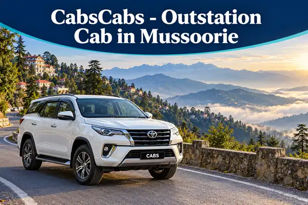 Mussoorie Outstation Cab – Local & Airport Taxi | CabsCabs