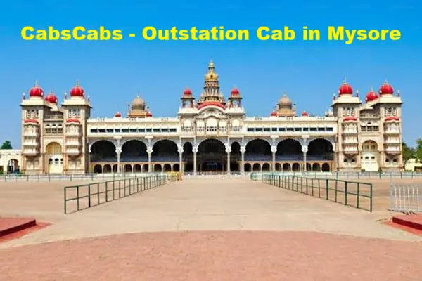 Mysore Outstation Cab Booking & Local Taxi | CabsCabs